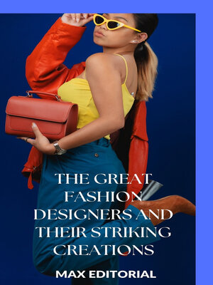 cover image of The Great Fashion Designers and Their Striking Creations
